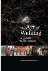 Art of Walking, A History in 100 Images