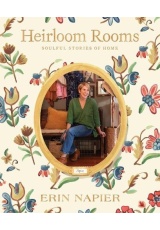 Heirloom Rooms, Soulful Stories of Home