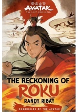 Avatar, the Last Airbender: The Reckoning of Roku (Chronicles of the Avatar Book 5)