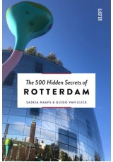 500 Hidden Secrets of Rotterdam