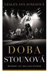 Doba stounová -  Šedesát let Rolling Stones