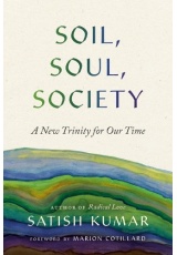 Soil, Soul, Society, A New Trinity for Our Time