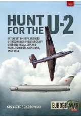 Hunt for the U-2, Interceptions of Lockheed U-2 Reconnaissance Aircraft Over the USSR, Cuba and People's Republic of China, 1959-1968