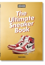 Sneaker Freaker. The Ultimate Sneaker Book. 40th Ed.