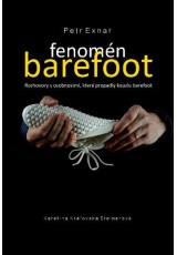 Fenomén barefoot - Rozhovory s osobnostmi, které propadly kouzlu barefoot