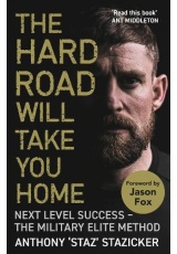 Hard Road Will Take You Home, Next Level Success - The Military Elite Method