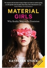 Material Girls, Why Reality Matters for Feminism