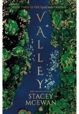 Valley, The Glacian Trilogy, Book III