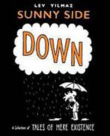 Sunny Side Down: A Collection of Tales of Mere Existence