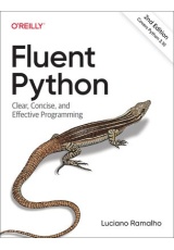 Fluent Python, Clear, Concise, and Effective Programming