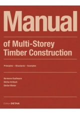 Manual of Multistorey Timber Construction, Principles – Constructions – Examples