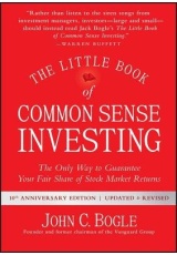 Little Book of Common Sense Investing, The Only Way to Guarantee Your Fair Share of Stock Market Returns