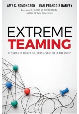 Extreme Teaming, Lessons in Complex, Cross-Sector Leadership