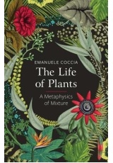 Life of Plants, A Metaphysics of Mixture