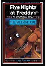 Five Nights at Freddy's New YA #1 Five Nights at Freddy's: The Week Before