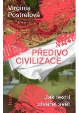 Předivo civilizace - Jak textil utvářel svět