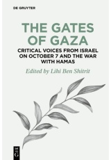 Gates of Gaza: Critical Voices from Israel on October 7 and the War with Hamas