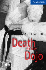 Cambridge English Readers 5 Death in the Dojo