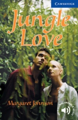 Cambridge English Readers 5 Jungle Love