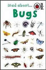 MAD ABOUT BUGS