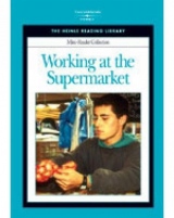 Heinle Reading Library MINI READER: WORKING AT THE SUPERMARKET