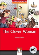HELBLING READERS Red Series Level 1 The Clever Woman + Audio CD (Herbert Puchta)