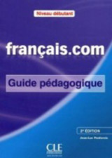 FRANCAIS.COM 2E DEBUTANT GUIDE PEDAGOGIQUE