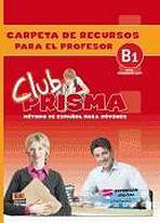 Club Prisma Intermedio-Alto B1 Carpeta de recursos para el profesor