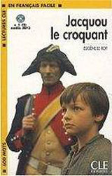 LECTURES CLE EN FRANCAIS FACILE NIVEAU 1: JACQUOU LE CROQUANT + CD MP3