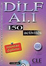 DILF A1.1 NOUVEAU DIPLOME LIVRET DE CORRIGES + CD AUDIO: 150 activites