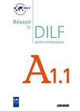 REUSSIR LE DILF A1.1. + CD