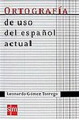 ORTOGRAFÍA USO ESPANOL ACTUAL 07