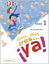 Uno, dos, tres… !ya! 1 - Libro del alumno 1 + CD (A1)