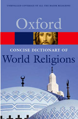 CONCISE OXFORD DICTIONARY OF WORLD RELIGIONS
