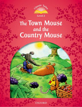 Classic Tales Second Edition Level 2 The Town Mouse and the Country Mouse