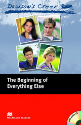 Macmillan Readers Elementary Dawson´s Creek 1: The Beginning of Everything Else + CD