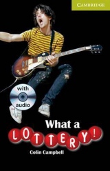 Cambridge English Readers Starter What a Lottery!: Book/Audio CD pack ( Comedy)
