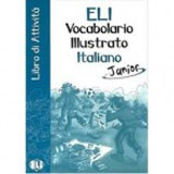 ELI-VOCABOLARIO ILLUSTRATO JUNIOR – ITALIANO Activity Book