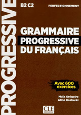GRAMMAIRE PROGRESSIVE DU FRANCAIS: NIVEAU PERFECTIONNEMENT