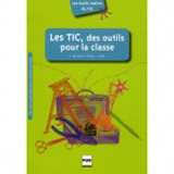 LES TIC, DES OUTILS POUR LA CLASSE