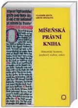 Míšeňská právní kniha ( Historický kontext, jazykový rozbor, edice)