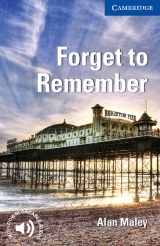 Cambridge English Readers 5 Forget to Remember 