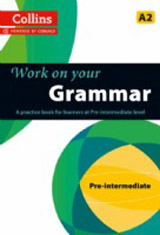 Collins Work on your Grammar A2 Pre-Intermediate