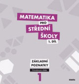 Matematika pro střední školy 1. díl - Průvodce pro učitele