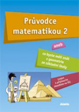 Průvodce matematikou 2 aneb Co byste měli znát z geometrie ze ZŠ