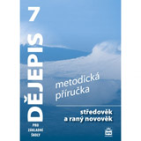 Dějepis 7 pro základní školy Středověk a raný novověk - Metodická příručka