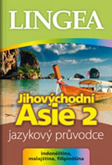 Jihovýchodní Asie 2 - jazykový průvodce