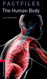 New Oxford Bookworms Library 3 The Human Body Factfile