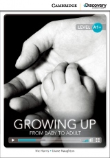 Cambridge Discovery Education Interactive Readers A1+ Growing Up: From Baby to Adult