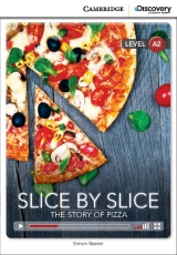 Cambridge Discovery Education Interactive Readers A2 Slice by Slice: The Story of Pizza